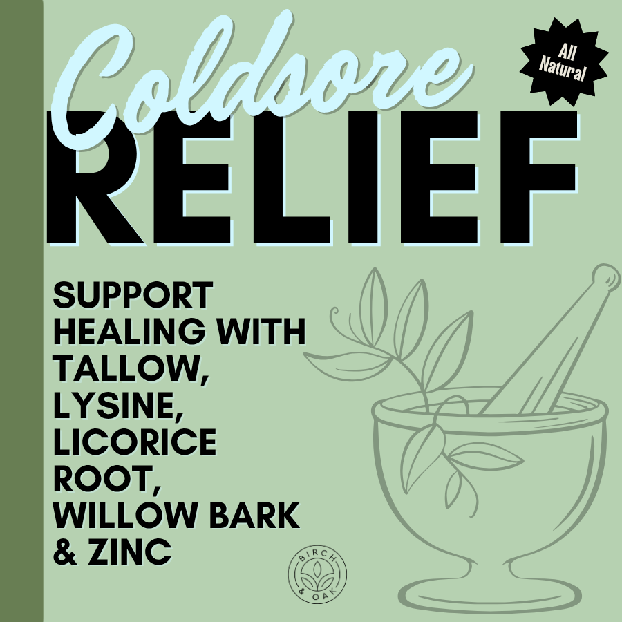Birch & Oak Cold Sore Relief Balm | Natural Healing with Tallow & Herbs
