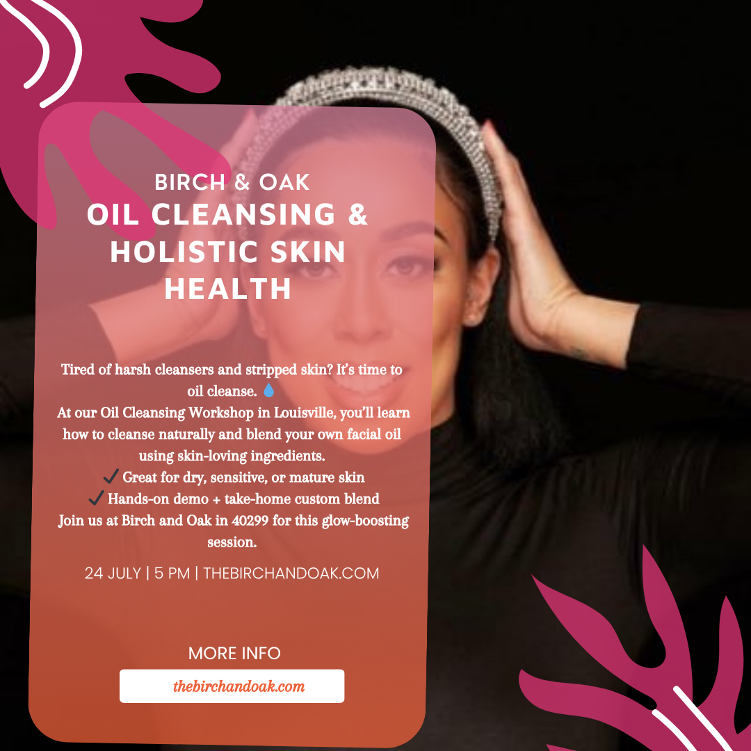 Oil Cleansing Workshop | Natural Skincare Class in Louisville