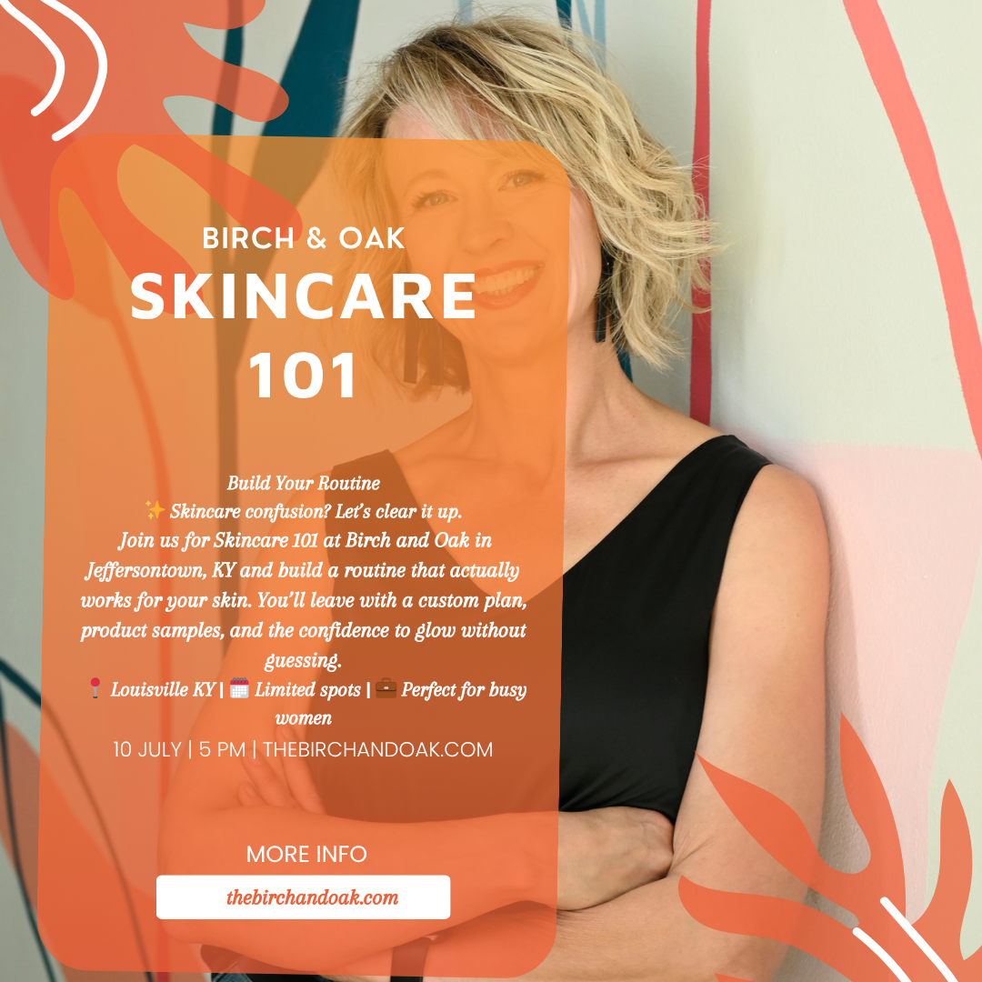 Skincare Class in Louisville KY | Build Your Personal Routine